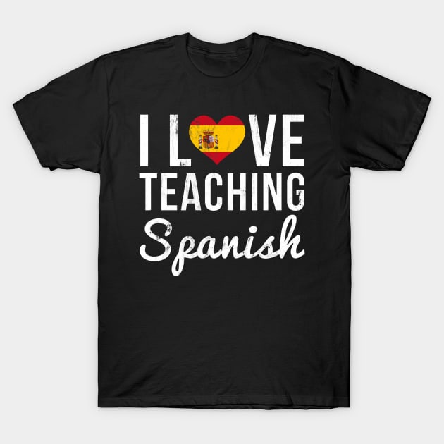 I Love Teaching Spanish Teacher T-Shirt by tanambos